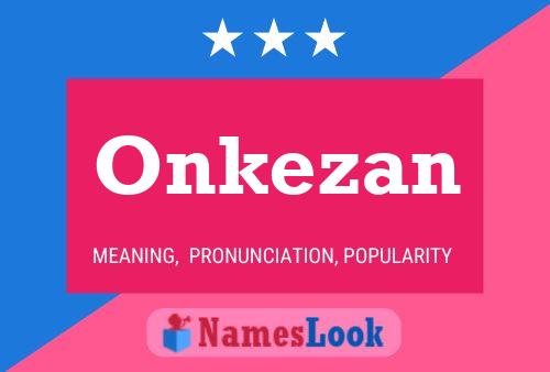 Onkezan 名字海报