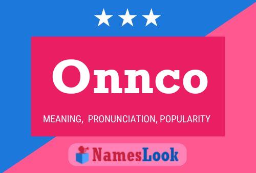 Onnco 名字海报