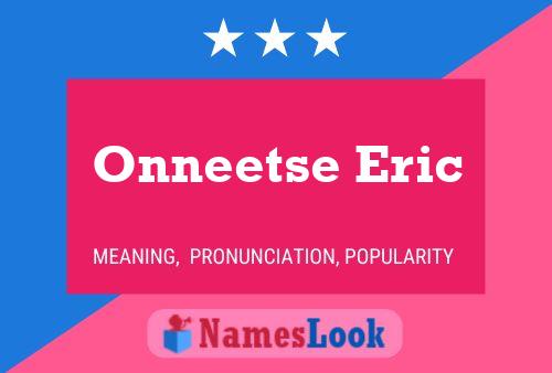 Onneetse Eric 名字海报