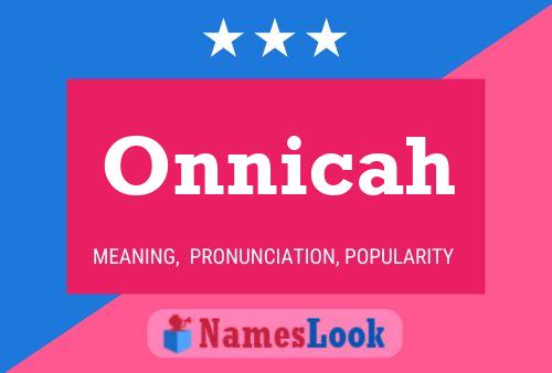 Onnicah 名字海报