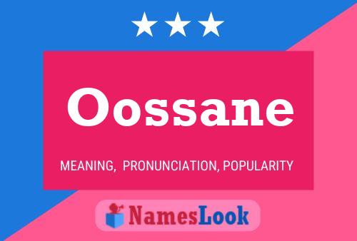 Oossane 名字海报