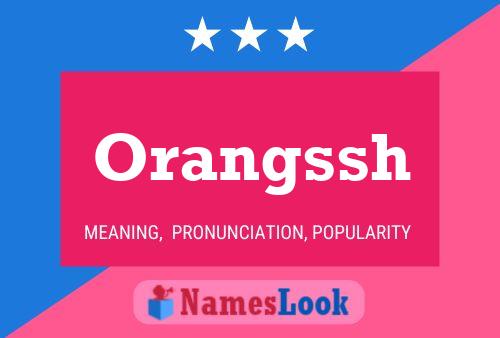 Orangssh 名字海报