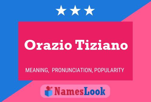 Orazio Tiziano 名字海报