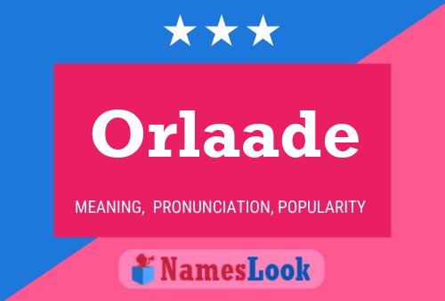 Orlaade 名字海报