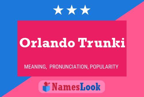 Orlando Trunki 名字海报