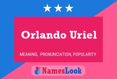 Orlando Uriel 名字海报