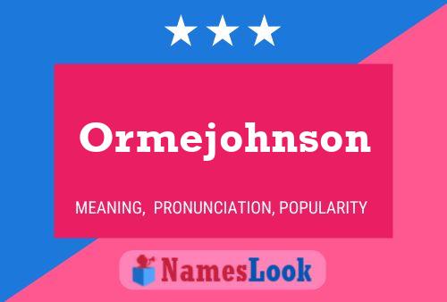 Ormejohnson 名字海报