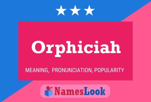 Orphiciah 名字海报