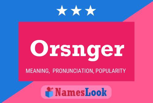 Orsnger 名字海报