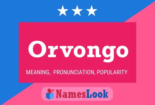 Orvongo 名字海报