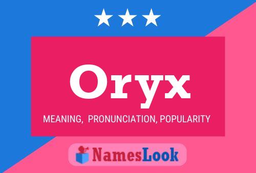 Oryx 名字海报