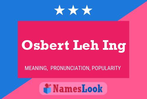 Osbert Leh Ing 名字海报