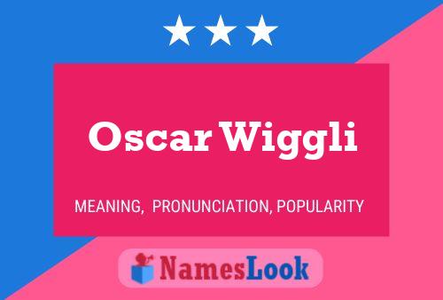 Oscar Wiggli 名字海报