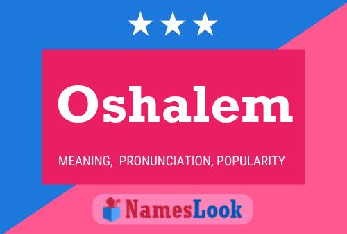 Oshalem 名字海报