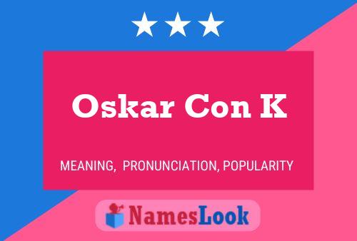 Oskar Con K 名字海报