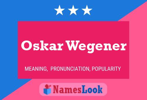 Oskar Wegener 名字海报