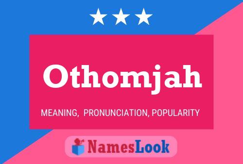 Othomjah 名字海报