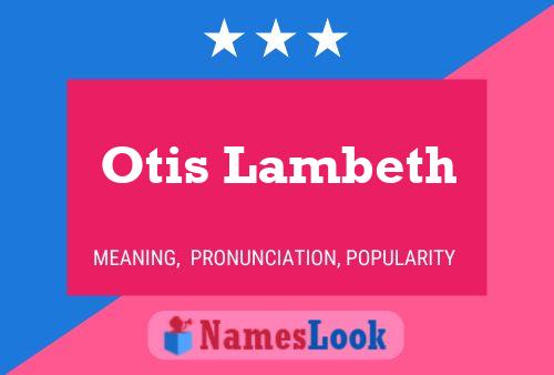 Otis Lambeth 名字海报