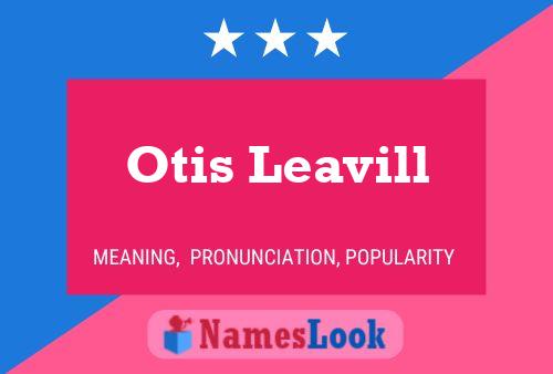 Otis Leavill 名字海报