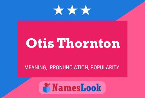 Otis Thornton 名字海报