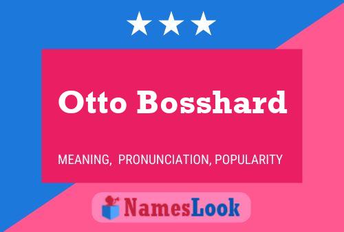 Otto Bosshard 名字海报