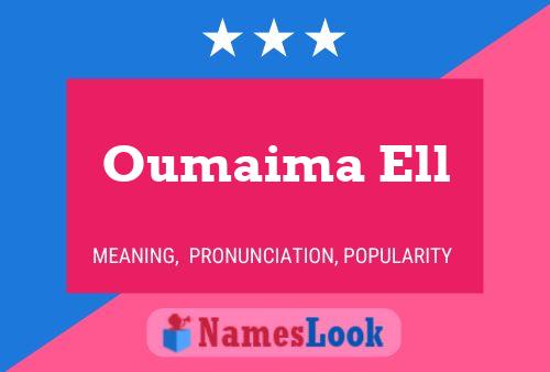 Oumaima Ell 名字海报