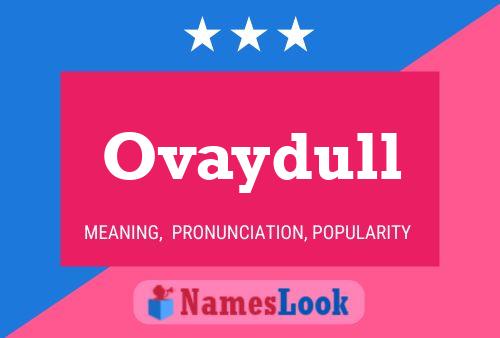 Ovaydull 名字海报