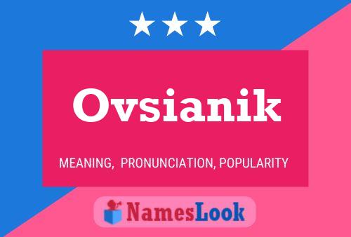 Ovsianik 名字海报