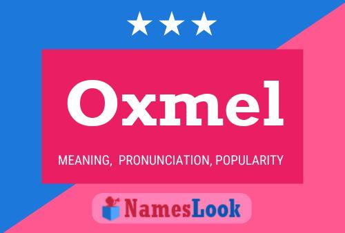 Oxmel 名字海报