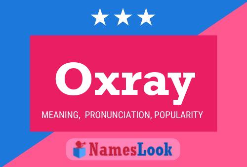 Oxray 名字海报