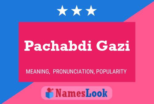 Pachabdi Gazi 名字海报