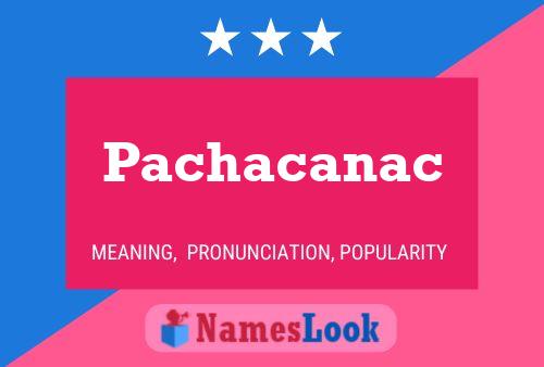 Pachacanac 名字海报