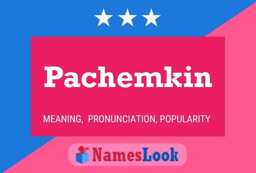 Pachemkin 名字海报