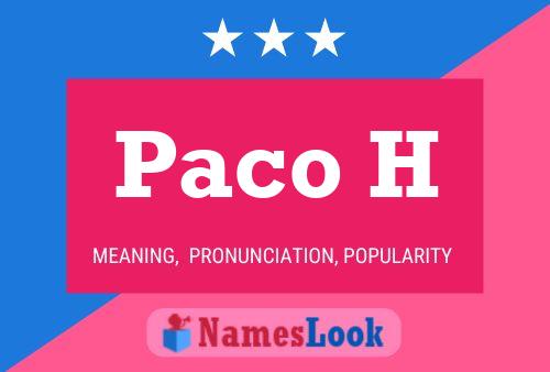 Paco H 名字海报