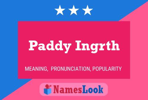 Paddy Ingrth 名字海报