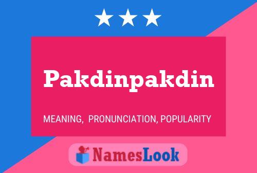 Pakdinpakdin 名字海报