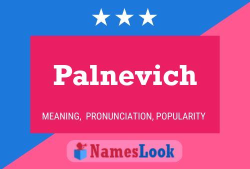 Palnevich 名字海报