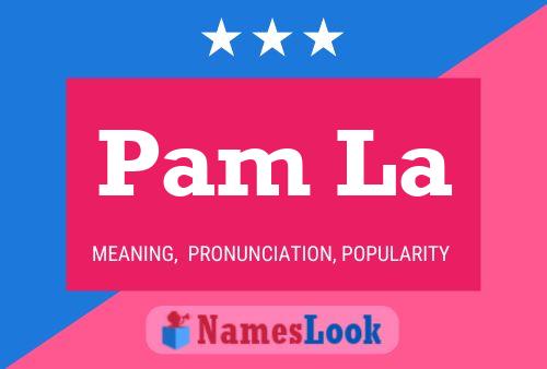 Pam La 名字海报