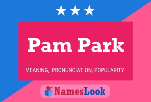 Pam Park 名字海报