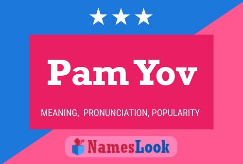 Pam Yov 名字海报