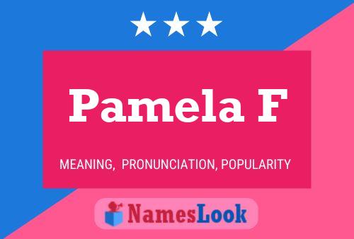 Pamela F 名字海报