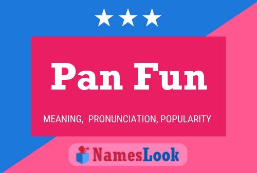 Pan Fun 名字海报