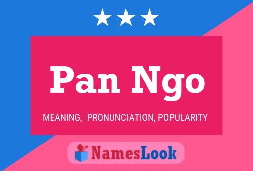 Pan Ngo 名字海报