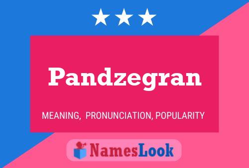 Pandzegran 名字海报