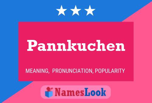 Pannkuchen 名字海报