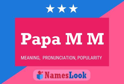 Papa M M 名字海报