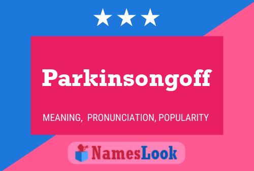 Parkinsongoff 名字海报