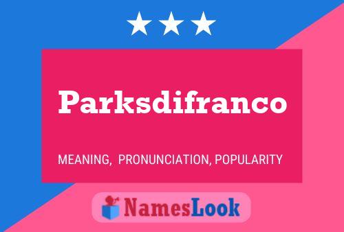 Parksdifranco 名字海报