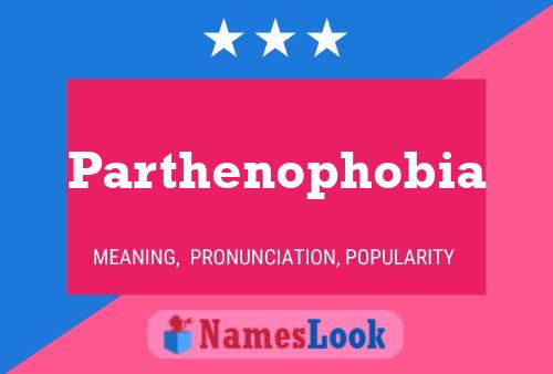 Parthenophobia 名字海报