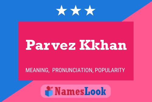 Parvez Kkhan 名字海报